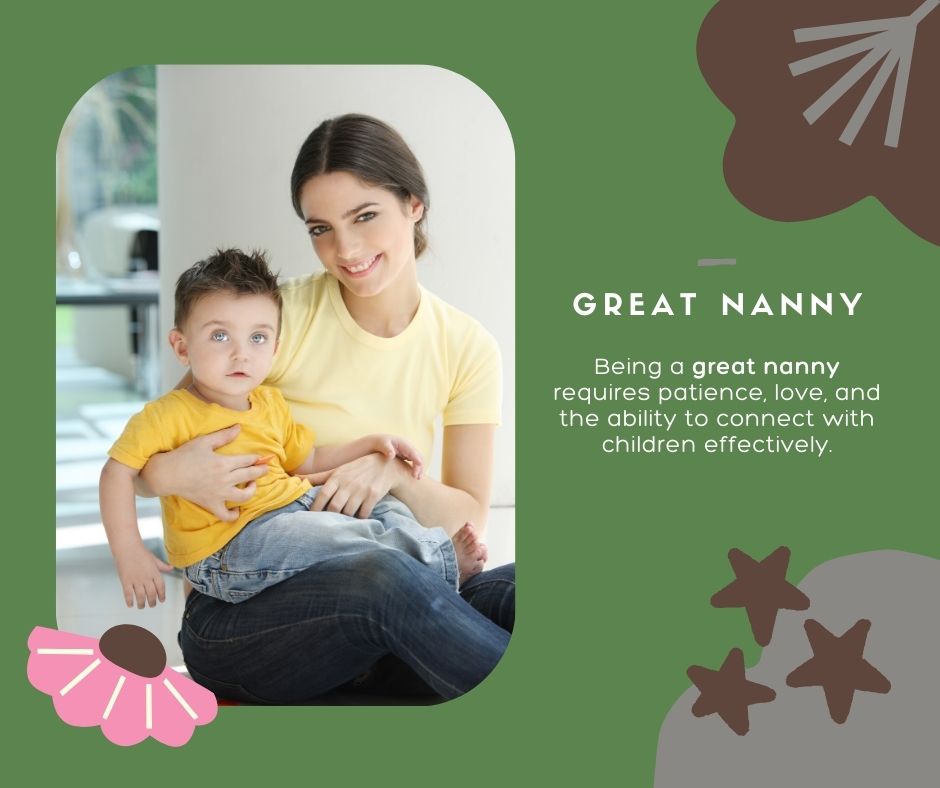 What It Takes to Be a Great Nanny – Beyond the CV